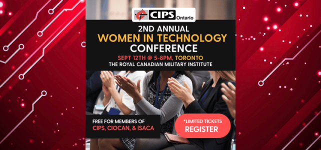 CIPS Ontario 2nd Annual Women in Technology Conference CIPS Ontario 2nd Annual Women in Technology Conference